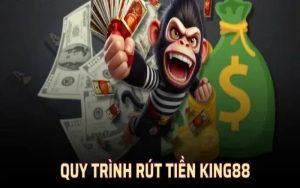 Rút Tiền KING88 – Điều Kiện Thực Hiện Và Hướng Dẫn Chi Tiết