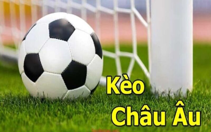 Giới thiệu sơ lược về kèo châu Âu