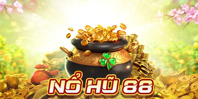 Nổ Hũ 88 - Trải Nghiệm Quay Hũ Đỉnh Cao Tại KING88