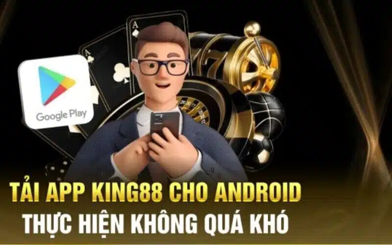 Tải app King88 cho Android